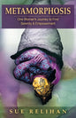 Metamorphosis: One Woman's Journey to Find Serenity & Empowerment - Paperback