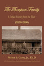 The Thompson Family: Untold Stories From The Past (1830-1960) - Paperback