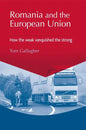 Romania and the European Union: How the Weak Vanquished the Strong - Paperback