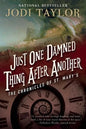 Just One Damned Thing After Another: The Chronicles of St. Mary's Book One - Paperback