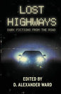 Lost Highways: Dark Fictions From the Road - Paperback