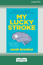 My Lucky Stroke (16pt Large Print Edition) - Paperback