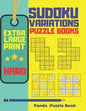 Extra Large Print Sudoku Variations Puzzle Books Hard: Sudoku X, Sudoku Hyper, Sudoku Twins, Sudoku Triathlon A, Sudoku Triathlon B, Sudoku Marathon, - Paperback