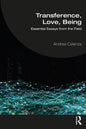 Transference, Love, Being: Essential Essays from the Field - Paperback