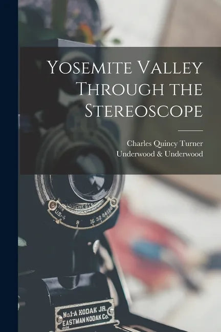 Yosemite Valley Through the Stereoscope - Paperback