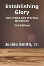 Establishing Glory: The Praise and Worship Handbook (2nd Edition) - Paperback