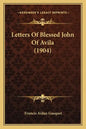 Letters of Blessed John of Avila (1904) - Paperback
