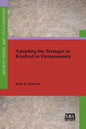 Adopting the Stranger as Kindred in Deuteronomy - Paperback