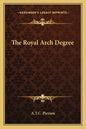The Royal Arch Degree - Paperback