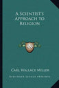 A Scientist's Approach to Religion - Paperback