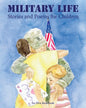 Military Life: Stories and Poems for Children - Paperback