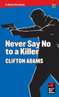 Never Say No to a Killer - Paperback