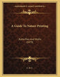 A Guide To Nature Printing: Butterflies And Moths (1879) - Paperback