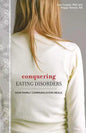 Conquering Eating Disorders: How Family Communication Heals - Paperback