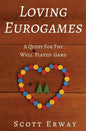 Loving Eurogames: A Quest for the Well Played Game - Paperback