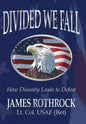 Divided We Fall: How Disunity Leads to Defeat - Hardcover