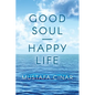 Good Soul - Happy Life - Paperback
