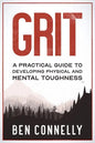 Grit: A Practical Guide to Developing Physical and Mental Toughness - Paperback