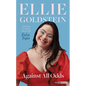 Against All Odds: My Life with Down Syndrome: 'Will Inspire You Never to Dim Your Light.' - Katie Piper OBE - Hardcover