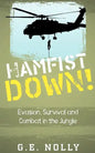 Hamfist Down!: Evasion, Survival and Combat in the Jungle - Paperback