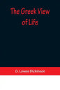 The Greek View of Life - Paperback