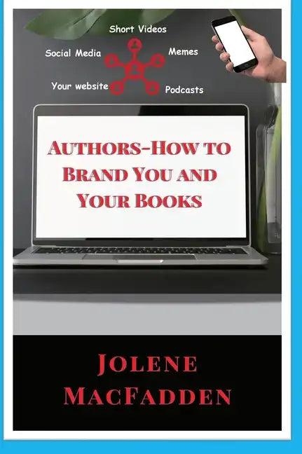 Authors-How to Brand You and Your Books - Hardcover