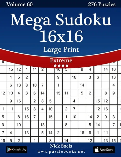 Mega Sudoku 16x16 Large Print - Extreme - Volume 60 - 276 Logic Puzzles - Paperback