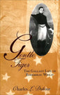 Gentle Tiger: The Gallant Life of Roberdeau Wheat - Paperback