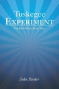 Tuskegee Experiment: The John Henry Berry Story - Paperback