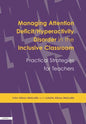 Managing Attention Deficit/Hyperactivity Disorder in the Inclusive Classroom: Practical Strategies - Paperback