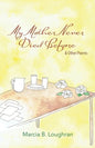 My Mother Never Died Before: and Other Poems - Paperback