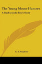 The Young Moose Hunters: A Backwoods-Boy's Story - Paperback
