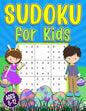 Sudoku for Kids 8-12: Easter Sudoku Book for Kids - 200 Sudoku Puzzles 9x9 Grids With Solutions - Gift for boys and girls (Age 8-9-10-11-12 Years Old) - Paperback