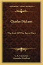 Charles Dickens: The Last of the Great Men - Paperback