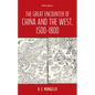 The Great Encounter of China and the West, 1500-1800 - Paperback