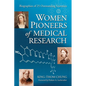 Women Pioneers of Medical Research: Biographies of 25 Outstanding Scientists - Paperback