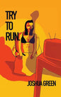 Try to Run - Hardcover