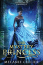 The Mystery Princess: A Retelling of Cinderella - Paperback
