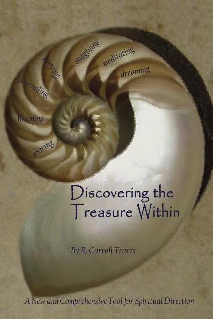 Discovering the Treasure Within: A New and Comprehensive Tool for Spiritual Direction - Paperback