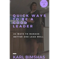 Quick Ways to Be a Good Leader: 24 Ways to Manage Better and Lead Well - Paperback
