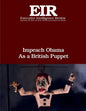 Impeach Obama As a British Puppet: Executive Intelligence Review; Volume 43, Issue 40 - Paperback