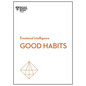 Good Habits (HBR Emotional Intelligence Series) - Hardcover