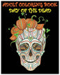 Adult Coloring Book Day Of The Dead: Gothic and Halloween Coloring Book - Paperback