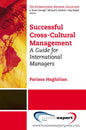 Successful Cross-Cultural Management: A Guide for International Managers - Paperback