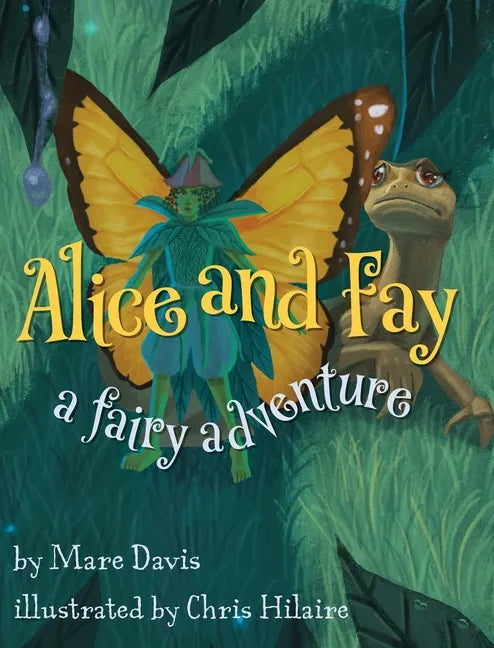 Alice and Fay: A Fairy Adventure - Hardcover