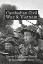 Cambodian Civil War & Vietnam: Overview Of The Counter-Offensive On The Southwestern Border: Nong Samet Refugee Camp - Paperback