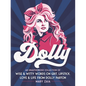 Dolly: An Unauthorized Collection of Wise & Witty Words on Grit, Lipstick, Love & Life from Dolly Parton - Hardcover