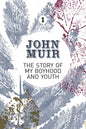 The Story of My Boyhood and Youth: An Early Years Biography of a Pioneering Environmentalist - Paperback