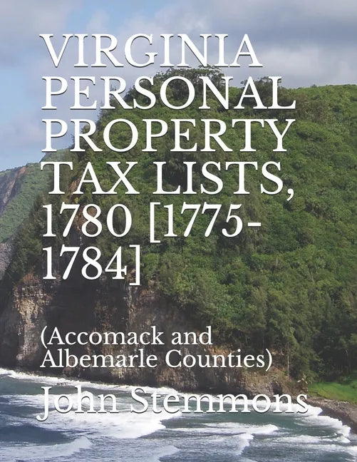 Virginia Personal Property Tax Lists, 1780 [1775-1784]: (Accomack and Albemarle Counties) - Paperback