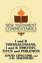 I and II Thessalonians, I and II Timothy, Titus and Philemon: A Commentary on the New Testament Epistles - Paperback